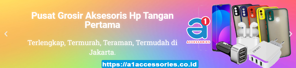 Mengapa https://a1accessories.co.id Menjadi Pilihan Terbaik untuk Aksesoris Hp Anda di Jakarta